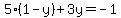 5%281-y%29%2B3y=-1