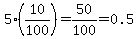 5%2810%2F100%29=50%2F100=0.5