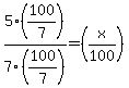 5%28100%2F7%29%2F7%28100%2F7%29=%28x%2F100%29