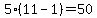 5%2811-1%29=50