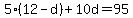 5%2812-d%29%2B10d=95