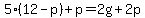 5%2812-p%29%2Bp=2g%2B2p