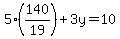 5%28140%2F19%29%2B3y=10