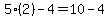 5%282%29-4+=+10-4