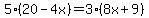 5%2820-4x%29=3%288x%2B9%29