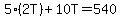 5%282T%29%2B10T=540