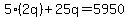 5%282q%29%2B25q=5950