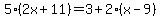 5%282x%2B11%29=3%2B2%28x-9%29