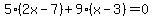 5%282x-7%29%2B9%28x-3%29=0