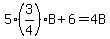 5%283%2F4%29B%2B6=4B