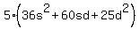 5%2836s%5E2%2B60sd%2B25d%5E2%29