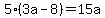 5%283a-8%29=15a