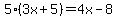 5%283x%2B5%29=4x-8