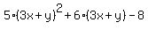 5%283x%2By%29%5E2%2B6%283x%2By%29-8