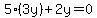 5%283y%29%2B2y=0