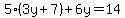 5%283y%2B7%29%2B6y=14