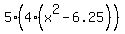 5%284%28x%5E2+-+6.25%29%29