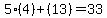 5%284%29%2B%2813%29=33