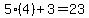 5%284%29%2B3=23