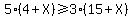 5%284%2BX%29%3E=3%2815%2BX%29