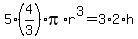 5%284%2F3%29pi%2Ar%5E3=3%2A2%2Ah