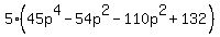 5%2845p%5E4+-+54+p%5E2-110p%5E2+%2B+132%29++