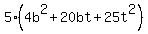5%284b%5E2%2B20bt%2B25t%5E2%29