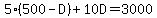 5%28500-D%29%2B10D=3000