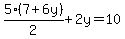 5%287%2B6y%29%2F2%2B2y=10