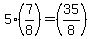 5%287%2F8%29+=+%2835%2F8%29