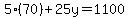 5%2870%29%2B25y=1100