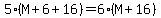 5%28M%2B6%2B16%29=6%28M%2B16%29