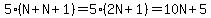 5%28N%2BN%2B1%29=5%282N%2B1%29=10N%2B5