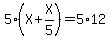 5%28X%2BX%2F5%29=5%2A12