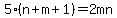 5%28n%2B+m%2B+1%29+=+2mn+