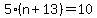 5%28n%2B13%29=10