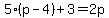5%28p-4%29%2B3=2p