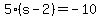 5%28s-2%29=-10
