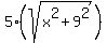 5%28sqrt%28x%5E2%2B9%5E2%29%29