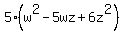 5%28w%5E2-5wz%2B6z%5E2%29