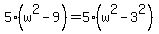 5%28w%5E2-9%29=5%28w%5E2-3%5E2%29