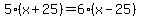 5%28x%2B25%29=6%28x-25%29