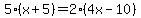 5%28x%2B5%29=2%284x-10%29