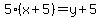 5%28x%2B5%29=y%2B5