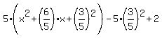 5%28x%5E2%2B%286%2F5%29x%2B%283%2F5%29%5E2%29-5%283%2F5%29%5E2%2B2