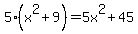 5%28x%5E2%2B9%29=5x%5E2%2B45