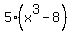 5%28x%5E3-8%29