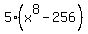 5%28x%5E8-256%29