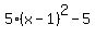 5%28x-1%29%5E2-5