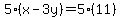 5%28x-3y%29=5%2811%29